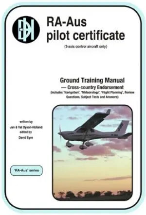 Dyson-Holland RA-AUS Ground Training Manual for Cross Country Endorsement