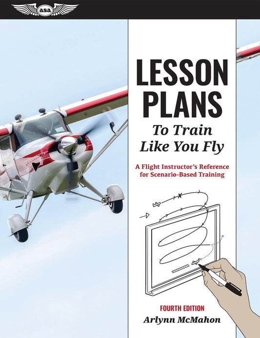 ASA Lesson Plans to Train Like You Fly, Fourth Edition