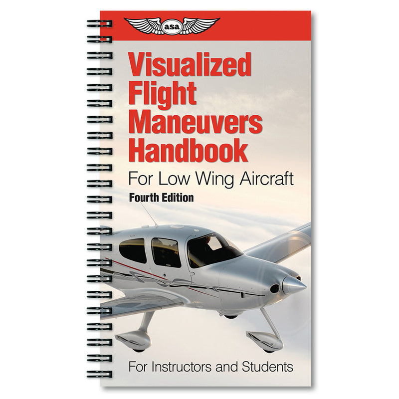 ASA Visualized Flight Maneuvers Handbook - Low Wing