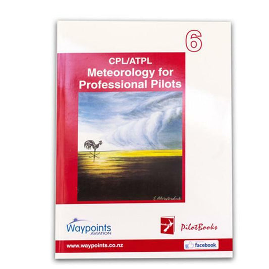 Vol 06: NZ CPL/ATPL Meteorology for Professional Pilots-Waypoints-Downunder Pilot Shop Australia